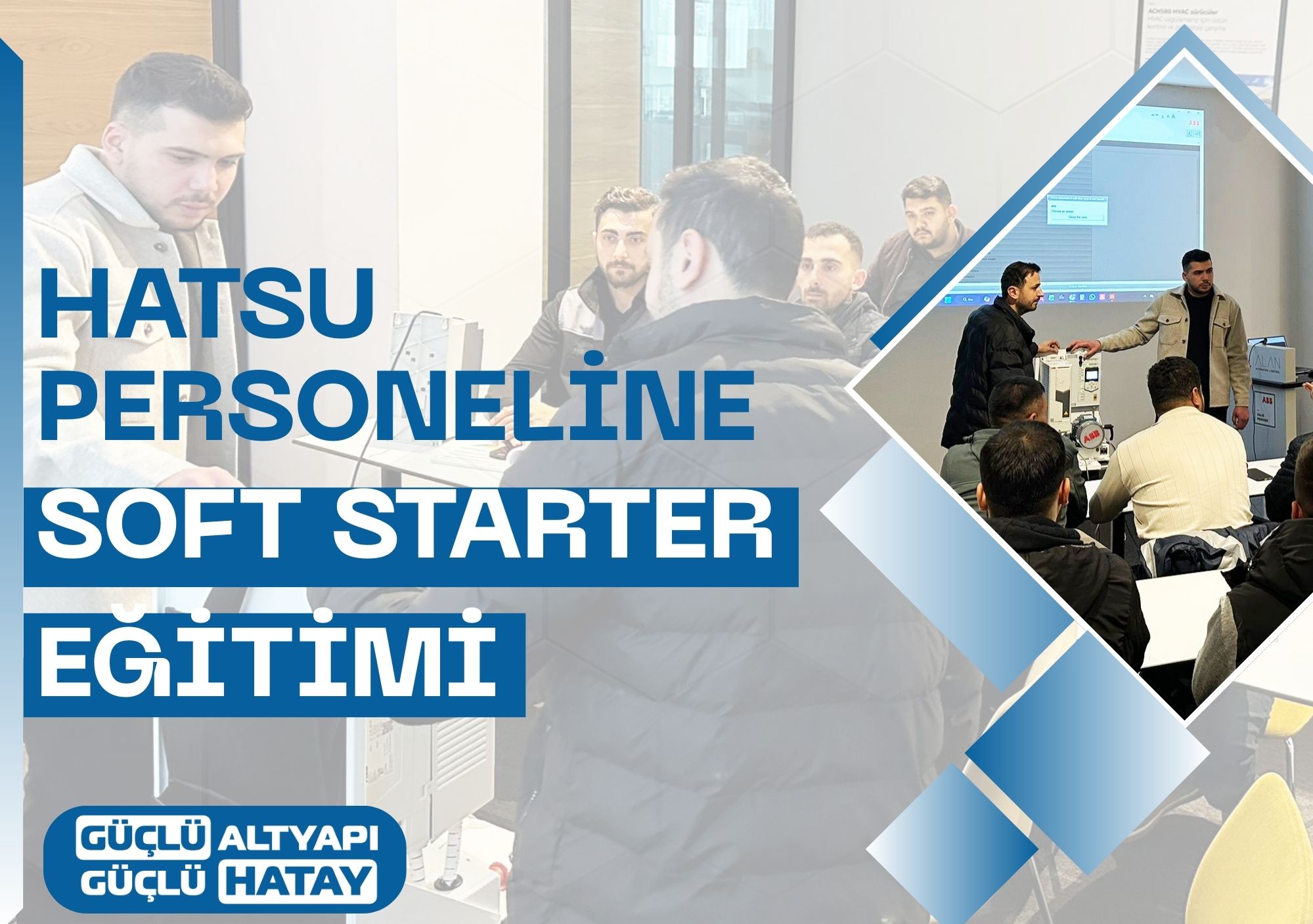 HATSU PERSONELİNE SOFT STARTER EĞİTİMİ